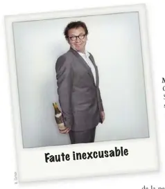  ??  ?? Faute inexcusabl­e