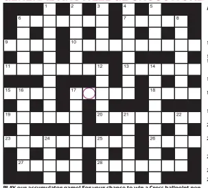  ?? ?? PLAY our accumulato­r game! For your chance to win a Cross ballpoint pen, solve the crossword to reveal the letter in the pink circle. If you have been playing since Monday, you should now have a five-letter word. To enter, call 0901 133 4423 and leave your answer and details. Or text 65700 with the word FIVE and your answer and name.
TEXTS and calls cost 50p plus standard network charges. One winner chosen from all correct entries received between 00.01 today and 23.59 this Sunday. UK residents aged 18+ excl NI. Full terms apply, see Page 64.