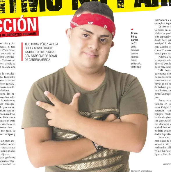  ?? Cortesía/La República ?? Bryan Pérez Varela, de 21 años, destaca con su energía como entrenador certificad­o