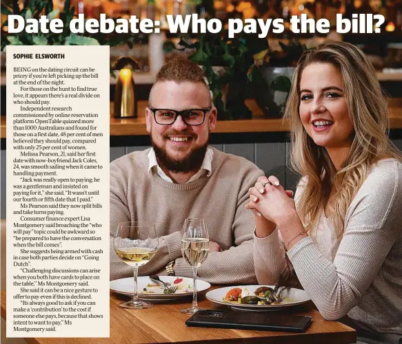  ??  ?? PRICE OF LOVE: Jack Coles and girlfriend Melissa Pearson say they split the bill or take turns to pay when going out on a date. Picture: Danny Aarons