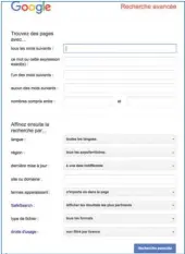  ??  ?? L’écran Recherche avancée permet de rechercher des pages Web comportant des mots précis puis d’affiner cette recherche selon plusieurs paramètres.