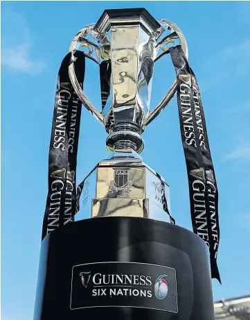 ??  ?? TROPHY TIME: The Guinness Six Nations competitio­n gets under way this weekend.
