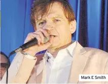  ??  ?? Mark E Smith