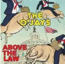  ?? S-CURVE RECORDS ?? The new O’Jays single Above the Law was released on Friday. Their final studio album, The Last Word, is set for release in February.