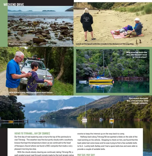  ??  ?? From Titirangi Bay. With Ashley’s help, May learns about bush lawyer. Lunch on the beach with the crowds in the distance at Titirangi Bay. With mooring spots like this, who wouldn’t want to live on a boat? The tranquil Mistletoe Bay, a few minutes’ walk from our campsite.