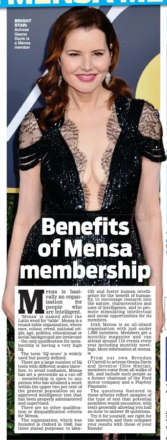  ??  ?? BRIGHT STAR: Actress Geena Davis is a Mensa member