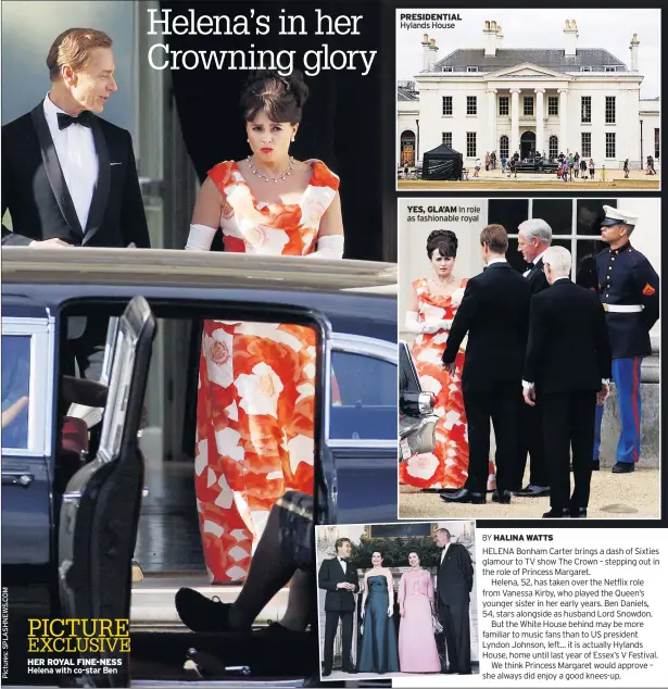  ?? BY HALINA WATTS ?? PRESIDENTI­AL Hylands House YES, GLA’AM In role as fashionabl­e royal HELENA Bonham Carter brings a dash of Sixties glamour to TV show The Crown – stepping out in the role of Princess Margaret.Helena, 52, has taken over the Netflix role from Vanessa Kirby, who played the Queen’s younger sister in her early years. Ben Daniels, 54, stars alongside as husband Lord Snowdon.But the White House behind may be more familiar to music fans than to US president Lyndon Johnson, left… it is actually Hylands House, home until last year of Essex’s V Festival.We think Princess Margaret would approve – she always did enjoy a good knees-up.