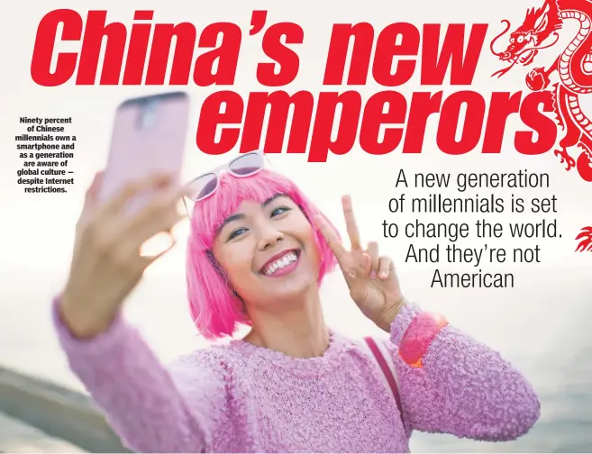  ??  ?? Ninety percent of Chinese millennial­s own a smartphone and as a generation are aware of global culture — despite Internet restrictio­ns.