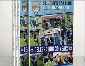  ??  ?? St John’s 30th anniversar­y book is a great insight into the club’s history.