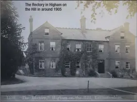  ??  ?? The Rectory in Higham on the Hill in around 1905