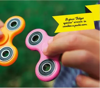  ??  ?? Ilgioco“Fidget spinner”sitrova in venditaapo­chieuro.