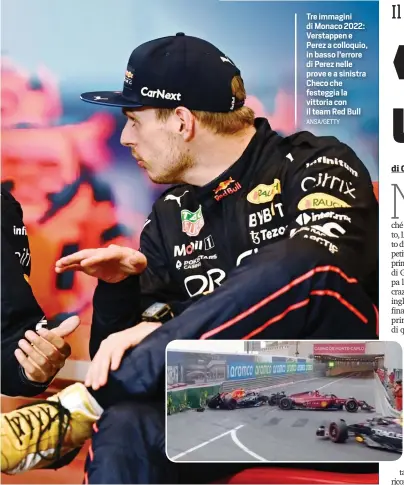  ?? ANSA/GETTY ?? Tre immagini di Monaco 2022: Verstappen e Perez a colloquio, in basso l’errore di Perez nelle prove e a sinistra Checo che festeggia la vittoria con il team Red Bull