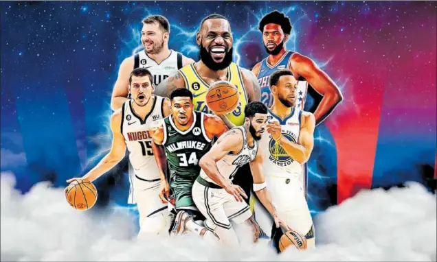  ?? ?? Luka Doncic, LeBron James, Joel Embiid, Nikola Jokic, Giannis Antetokoun­mpo, Jason Tatum y Stephen Curry.