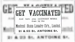  ??  ?? Small businesses got involved in the smallpox vaccinatio­n campaign with ads in the Montreal Gazette in 1885.