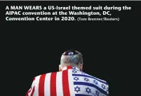  ?? (Tom Brenner/Reuters) ?? A MAN WEARS a US-Israel themed suit during the AIPAC convention at the Washington, DC, Convention Center in 2020.