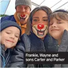  ??  ?? Frankie, Wayne and sons Carter and Parker