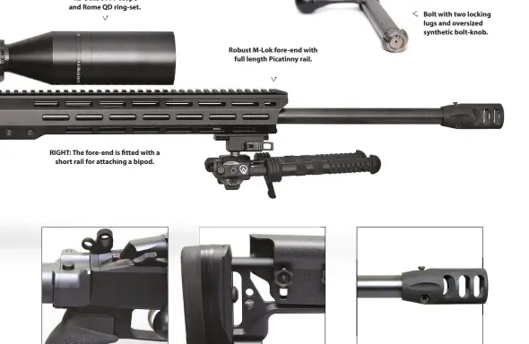  ??  ?? Delta Stryker HD 4.5-30x56 FFP scope and Rome QD ring-set.
RIGHT: The fore-end is fitted with a short rail for attaching a bipod.
Robust M-lok fore-end with full length Picatinny rail.
Bolt with two locking lugs and oversized synthetic bolt-knob.