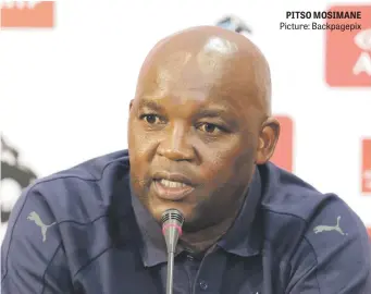  ?? Picture: Backpagepi­x ?? PITSO MOSIMANE