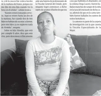  ?? Foto IDALY MONTAÑO ?? Jéssica Corpus asegura que su hija está viva.