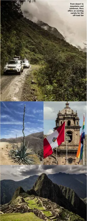  ??  ?? From desert to mountains and rainforest, Peru offers an exciting variety for the off-road fan