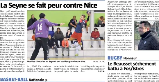  ?? (Photo J.-C. M.) ?? Mathieu Giraud et les Seynois ont souffert pour battre Nice.