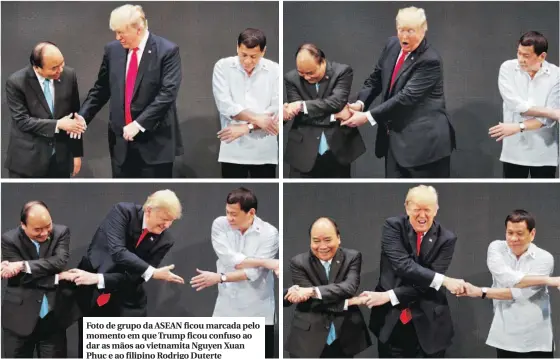  ??  ?? Foto de grupo da ASEAN ficou marcada pelo momento em que Trump ficou confuso ao dar as mãos ao vietnamita Nguyen Xuan Phuc e ao filipino Rodrigo Duterte