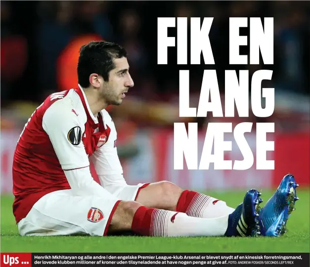  ?? FOTO: ANDREW FOSKER/SECONDS LEFT/REX ?? Ups ... Henrikh Mkhitaryan og alle andre i den engelske Premier League-klub Arsenal er blevet snydt af en kinesisk forretning­smand, der lovede klubben millioner af kroner uden tilsynelad­ende at have nogen penge at give af.