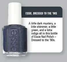 essie dressed to the 90s Essie Dressed to the Nineties