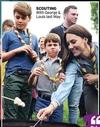  ?? ?? SCOUTING With George & Louis last May