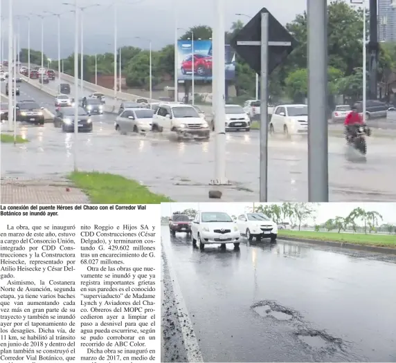  ?? ?? La conexión del puente Héroes del Chaco con el Corredor Vial Botánico se inundó ayer.