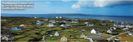  ??  ?? The population of islands such as Inis Oirr has been dropping steadily over the years