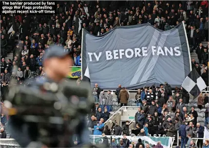  ?? ?? The banner produced by fans group Wor Flags protesting against recent kick-off times