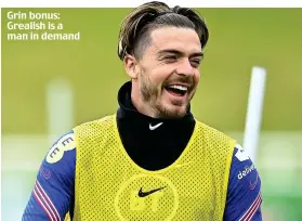  ??  ?? Grin bonus: Grealish is a man in demand