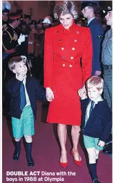  ??  ?? DOUBLE ACT Diana with the boys in 1988 at Olympia