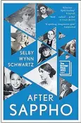  ?? ?? After Sappho By Selby Wynn Schwartz Picador India Pages: 288 Price: Rs.499