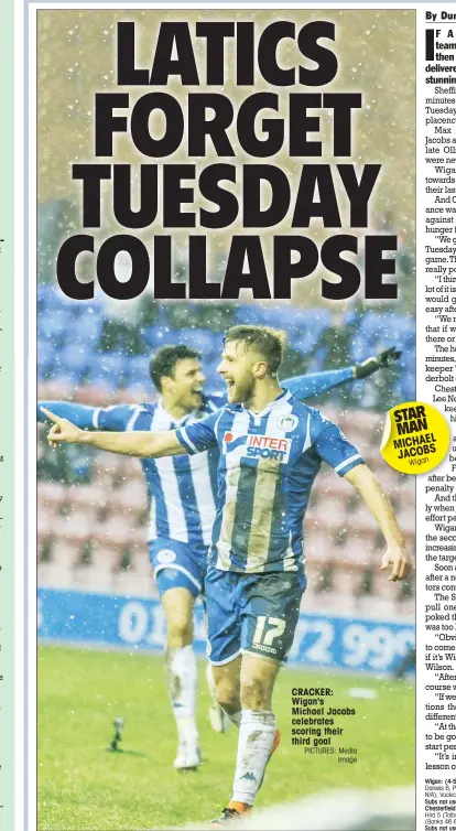  ?? PICTURES: Media
Image ?? CRACKER: Wigan's Michael Jacobs celebrates scoring their third goal STAR MAN MICHAEL JACOBS
Wigan