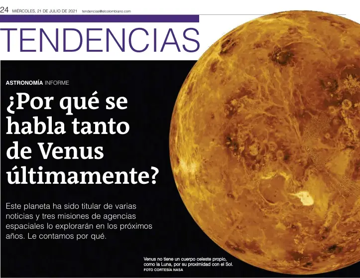  ?? FOTO CORTESÍA NASA ?? Venus no tiene un cuerpo celeste propio, como la Luna, por su proximidad con el Sol.