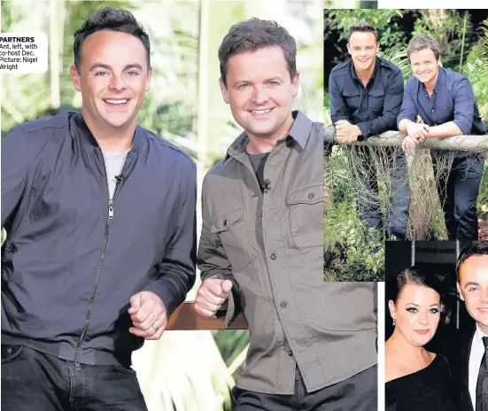  ??  ?? PARTNERS Ant, left, with co-host Dec. Picture: Nigel Wright JUNGLE The duo on set in Australia. Below, Ant with his wife Lisa