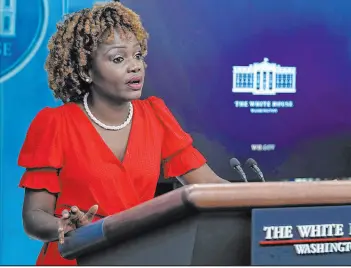 ?? Susan Walsh The Associated Press ?? White House press secretary Karine Jean-pierre speaks at Thursday’s daily briefing.