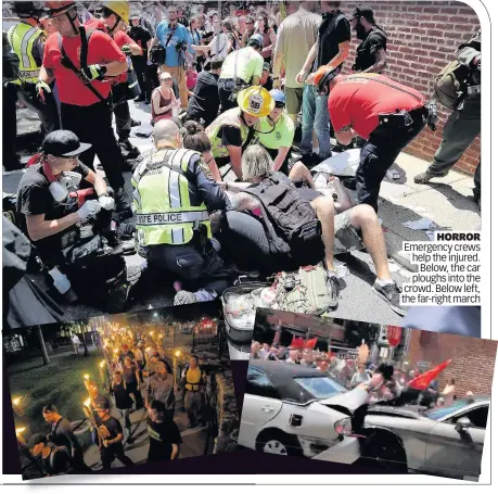  ??  ?? HORROR Emergency crews help the injured. Below, the car ploughs into the crowd. Below left, the far-right march