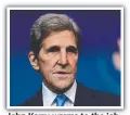  ??  ?? John Kerry warms to the job.