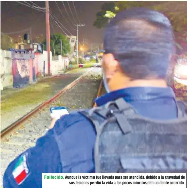  ??  ?? Fallecido. Aunque la víctima fue llevada para ser atendida, debido a la gravedad de sus lesiones perdió la vida a los pocos minutos del incidente ocurrido.