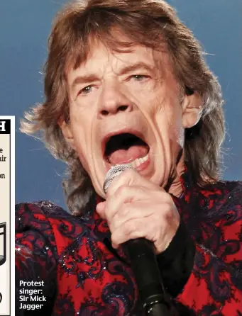  ??  ?? Protest singer: Sir Mick Jagger