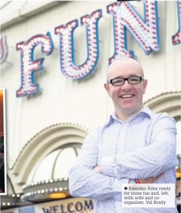  ??  ?? Brendan Riley ready for some fun and, left, with wife and coorganise­r, Val Brady