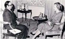  ??  ?? Mahendra Kaul with Margaret Thatcher in 1981, one of the several occasions on which he interviewe­d her