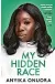  ?? ?? My Hidden Race is on sale now. Save £3 (RRP £16.99) with offer code RB5 from mirrorbook­s.co.uk