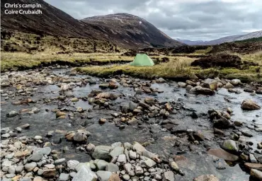  ??  ?? Chris's camp in Coire Crubaidh