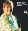  ??  ?? Elton John in San Diego in 1995.