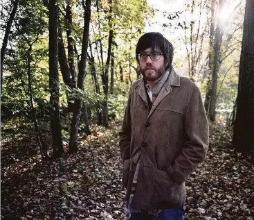  ?? Shore Fire Media ?? Okkervil River frontman Will Sheff feels an affinity for the forest, which is reflected in new album “Away.”