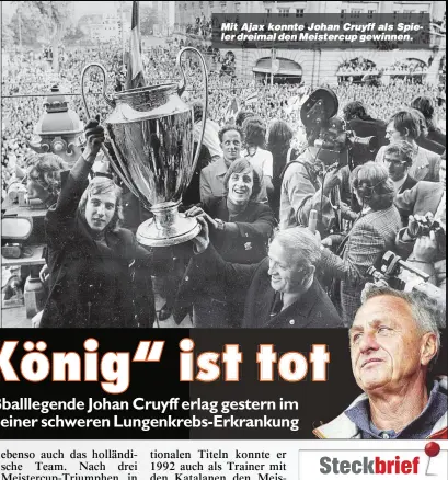 ??  ?? Mit Ajax konnte Johan Cruyff als Spieler dreimal den Meistercup gewinnen.